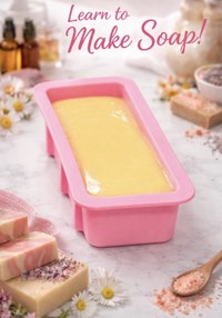 Learn to Make Soap!